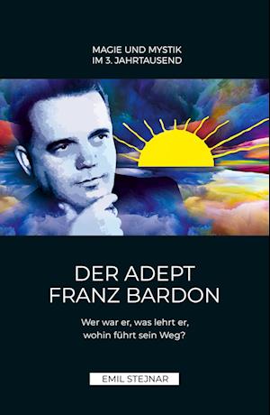 Der Adept Franz Bardon
