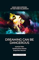 Dreaming can be dangerous