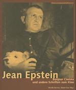 Jean Epstein – Bonjour cinéma und andere Schriften zum Kino