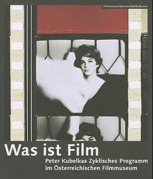 Was ist Film – Peter Kubelkas Zyklisches Programm im Österreichischen Filmmuseum