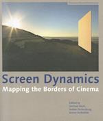 Screen Dynamics – Mapping the Borders of Cinema