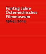 Fünfzig Jahre Österreichisches Filmmuseum, 1964–2014
