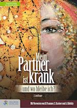 Mein Partner ist krank - und wo bleibe ich?