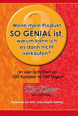 Wenn mein Produkt so genial ist, warum kann ich es dann nciht verkaufen?