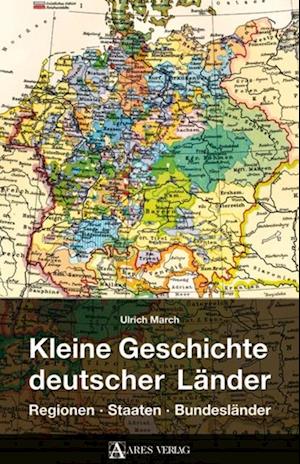 Kleine Geschichte deutscher Länder