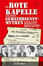 Die Rote Kapelle und andere Geheimdienstmythen