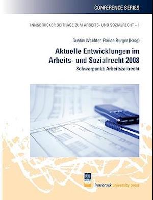 Aktuelle Entwicklungen Im Arbeits- Und Sozialrecht 2008