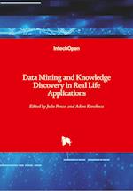 Data Mining and Knowledge Discovery in Real Life Applications