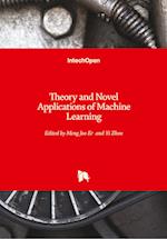 Theory and Novel Applications of Machine Learning