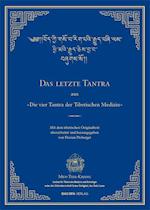 Das letzte Tantra der vier Tantras der tibetischen Medizin