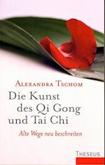 Die Kunst des Qi Gong und Tai Chi