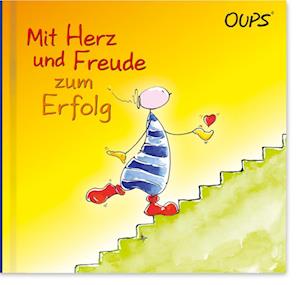 Oups Buch - Mit Herz und Freude zum Erfolg