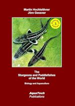 The Sturgeons and Paddlefishes (Acipenseriformes) of the World
