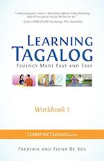 Learning Tagalog - Fluency Made Fast and Easy - Workbook 1 (Part of a 7-Book Set) 