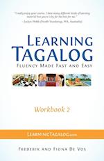 Learning Tagalog - Fluency Made Fast and Easy - Workbook 2 (Part of a 7-Book Set) 