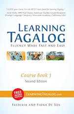 Learning Tagalog - Fluency Made Fast and Easy - Course Book 3 (Part of 7-Book Set) Color + Free Audio Download