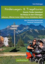 Kinderwagen- & Tragetouren Durchs Tiroler Unterland bis hinaus in den Chiemgau