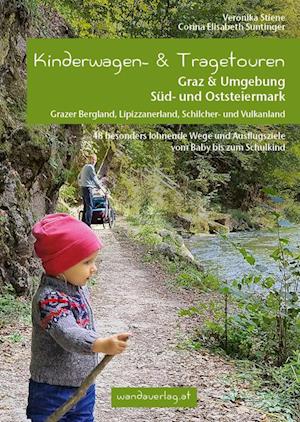 Kinderwagen- & Tragetouren Graz & Umgebung, Süd - und Oststeiermark