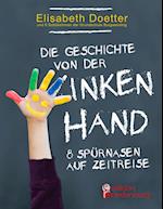 Die Geschichte von der linken Hand. 8 Spürnasen auf Zeitreise