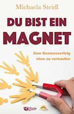 Du Bist Ein Magnet