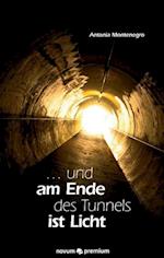 ... und am Ende des Tunnels ist Licht