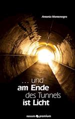 ... und am Ende des Tunnels ist Licht