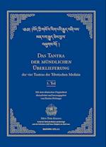 Das Tantra der mündlichen Überlieferung der vier Tantras der Tibetischen Medizin 1. Teil.
