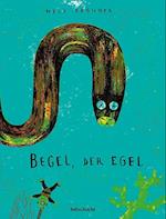 Begel, der Egel