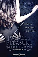 Palace of Pleasure: Kingston (Club der Milliardäre 2)