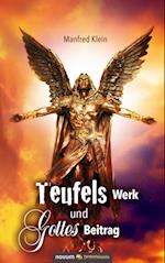 Teufels Werk und Gottes Beitrag