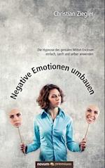 Negative Emotionen umbauen