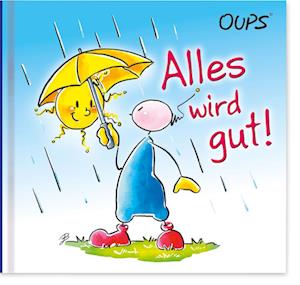 Alles wird gut!