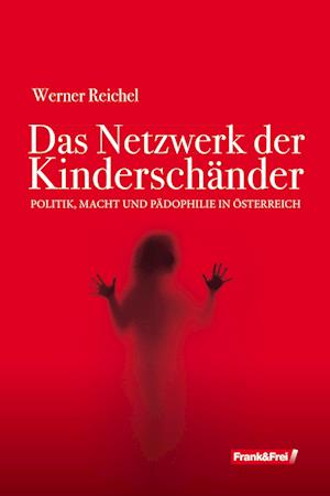 Das Netzwerk der Kinderschänder