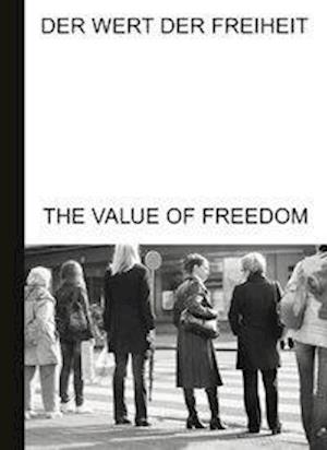 The Value of Freedom