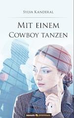 Mit einem Cowboy tanzen