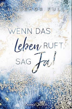 Wenn das Leben ruft, sag Ja!