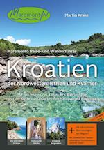 Maremonto Reise- und Wanderführer: Kroatien - der Nordwesten: Istrien und Kvarner