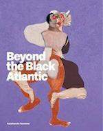 Beyond the Black Atlantic