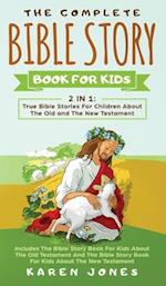 The Complete Bible Story Book For Kids