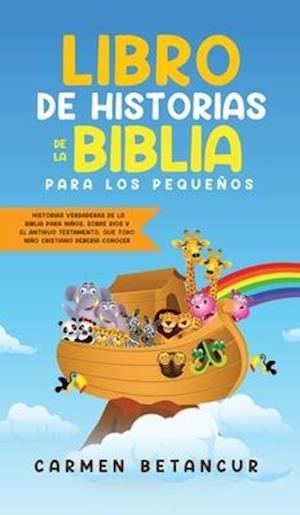 Libro de Historias de la Biblia Para Los Pequeños