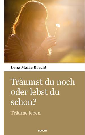 Träumst du noch oder lebst du schon?