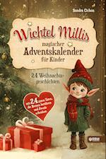 Wichtel Millis magischer Adventskalender