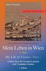 German Reader, Intermediate B2/Advanced Low/Mid - Mein Leben in Wien - 1. Teil / My Life in Vienna - Part 1