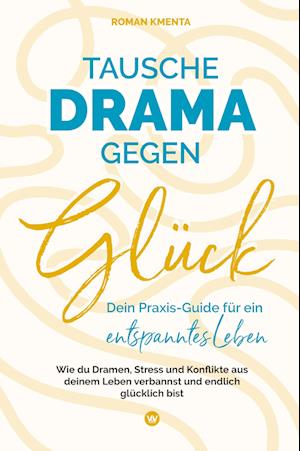 Tausche Drama gegen Glück