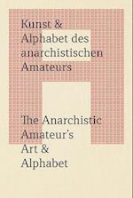 The Anarchistic Amateur's Art & Alphabet