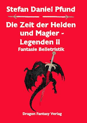 Die Zeit der Helden und Magier