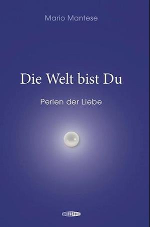 Die Welt bist Du