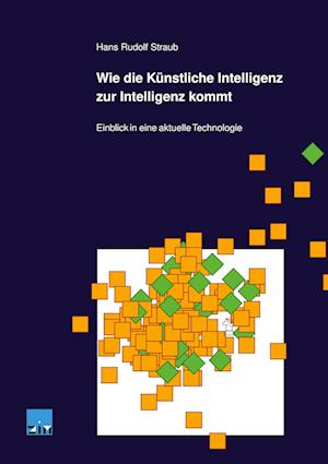 Wie die Künstliche Intelligenz zur Intelligenz kommt