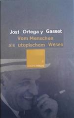 Vom Menschen als utopischem Wesen