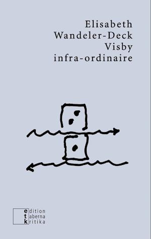 Visby infra-ordinaire